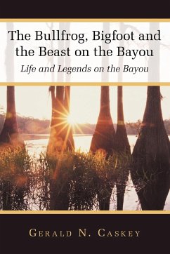 The Bullfrog, Bigfoot and the Beast on the Bayou