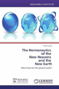 The Hermeneutics of the New Heavens and the New Earth
