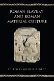 Roman Slavery and Roman Material Culture