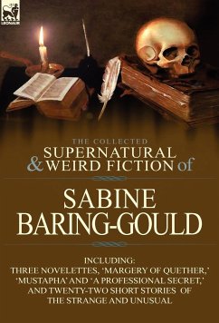 The Collected Supernatural and Weird Fiction of Sabine Baring-Gould - Baring-Gould, Sabine