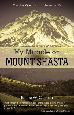 My Miracle on Mount Shasta - Carman, Blaine W.