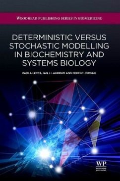 Deterministic Versus Stochastic Modelling in Biochemistry and Systems Biology - Lecca, Paola;Laurenzi, Ian;Jordan, Ferenc