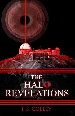 The Halo Revelations - Colley, J. S.