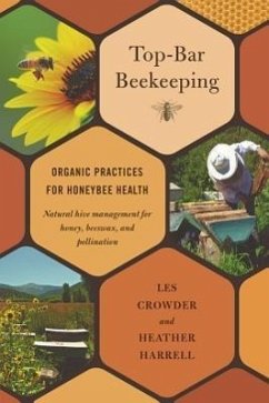 Top-Bar Beekeeping - Crowder, Les; Harrell, Heather