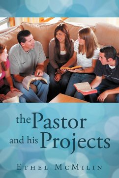 The Pastor and His Projects - McMilin, Ethel