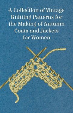 A Collection of Vintage Knitting Patterns for the Making of Autumn Coats and Jackets for Women - Anon