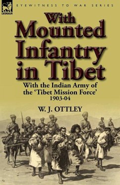 With Mounted Infantry in Tibet - Ottley, W. J.