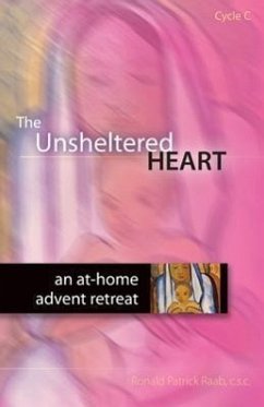 The Unsheltered Heart, Cycle C - Raab, Ronald Patrick