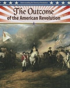 The Outcome of the American Revolution - Perritano, John