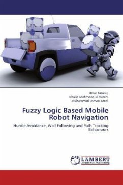 Fuzzy Logic Based Mobile Robot Navigation - Farooq, Umar;Mahmood ul Hasan, Khalid;Usman Asad, Muhammad