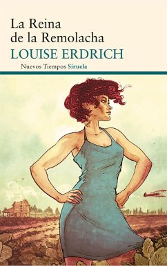 La reina de la remolacha - Erdrich, Louise