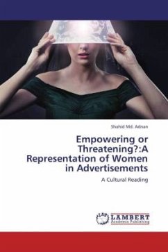 Empowering or Threatening?:A Representation of Women in Advertisements - Adnan, Shahid Md.