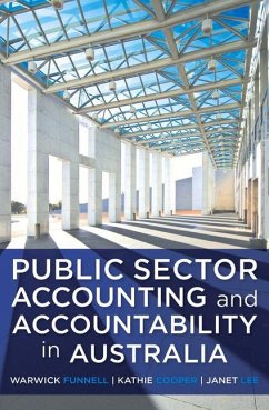 Public Sector Accounting and Accountability in Australia - Funnell, Warwick; Cooper, Kathie; Lee, Janet