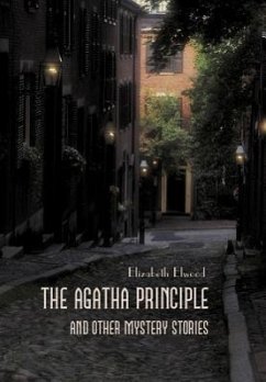 The Agatha Principle and Other Mystery Stories - Elwood, Elizabeth