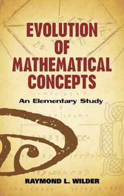 Evolution of Mathematical Concepts - Wilder, Raymond L