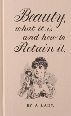 Beauty, What It Is, and How to Retain It - A Lady