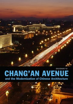 Chang'an Avenue and the Modernization of Chinese Architecture - Yu, Shuishan