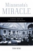 Minnesota's Miracle: Learning from the Government That Worked