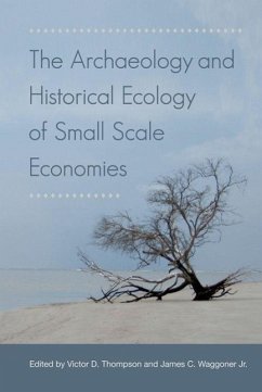 The Archaeology and Historical Ecology of Small Scale Economies