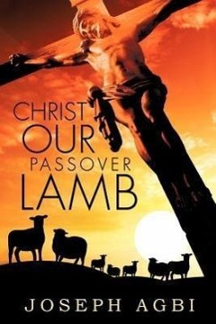 Christ Our Passover Lamb - Agbi, Joseph