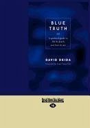 Blue Truth (Large Print 16pt) - Deida, David