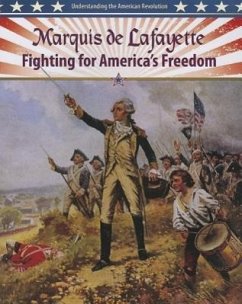 Marquis de Lafayette: Fighting for America's Freedom - Cocca, Lisa Colozza