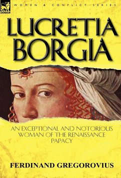 Lucretia Borgia - Gregorovius, Ferdinand