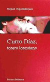 Curro Díaz, Torero lorquiano