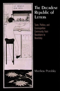 The Decadent Republic of Letters - Potolsky, Matthew