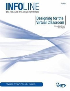 Designing for the Virtual Classroom: Training Technology & E-Learning - Corbett, Wendy Gates; Huggett, Cindy