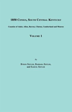 1850 Census, South Central Kentucky, Volume 1. Includes Counties of Adair, Allen, Barren, Clinton, Cumberland and Monroe - Sistler, Byron; Sistler, Barbara; Sistler, Samuel