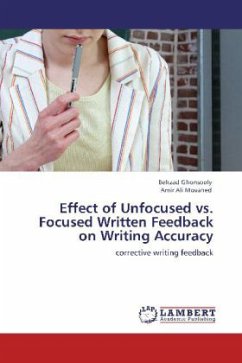 Effect of Unfocused vs. Focused Written Feedback on Writing Accuracy - Ghonsooly, Behzad;Movahed, Amir Ali