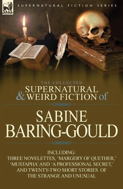 The Collected Supernatural and Weird Fiction of Sabine Baring-Gould - Baring-Gould, Sabine