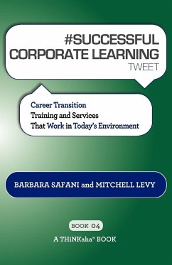 # SUCCESSFUL CORPORATE LEARNING tweet Book04 - Safani, Barbara; Levy, Mitchell