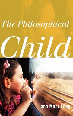 The Philosophical Child - Mohr Lone, Jana