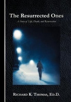 The Resurrected Ones - Thomas Ed D., Richard K.