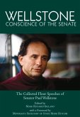 Wellstone, Conscience of the Senate: The Collected Floor Speeches of Senator Paul Wellstone
