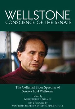 Wellstone, Conscience of the Senate: The Collected Floor Speeches of Senator Paul Wellstone - Ireland, Mark Richard