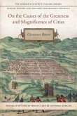 On the Causes of the Greatness and Magnificence of Cities, 1588