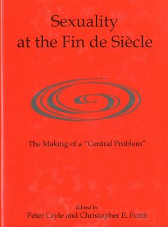 Sexuality at the Fin de Siècle - Cryle, Peter; Forth, Christopher E