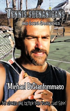 Tennis Shenanigans and Booya Sandwiches - Digiantommaso, Michael