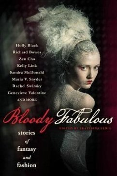 Bloody Fabulous - Black, Holly; Link, Kelly; McDonald, Sandra; Snyder, Maria V; Swirsky, Rachel; Valentine, Genevieve