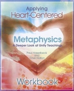 Applying Heart-Centered Metaphysics - Hasselbeck, Paul; Holton, Cher