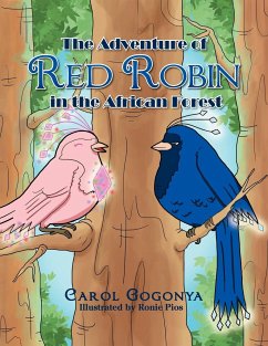 The Adventure of Red Robin in the African Forest - Gogonya, Carol