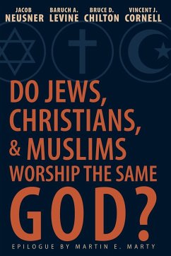 Do Jews, Christians, and Muslims Worship the Same God?