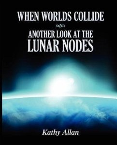 When Worlds Collide: Another Look at the Lunar Nodes - Allan, Kathy