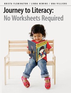 Journey to Literacy: No Worksheets Required - Flemington, Krista; Hewins, Linda; Villiers, Una