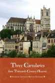 Three Cartularies from Thirteenth-Century Auxerre