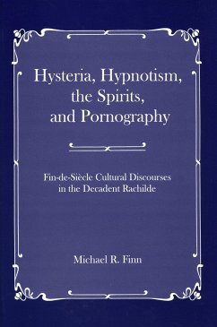 Hysteria, Hypnotism, the Spirits and Pornography - Finn, Michael R