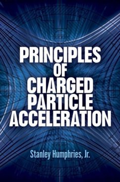 Principles of Charged Particle Acceleration - Humphries, Stanley